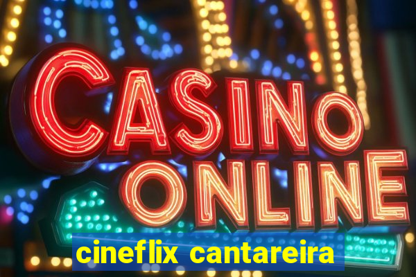 cineflix cantareira